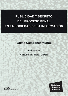 Publicidad y secreto del proceso penal en la sociedad de la información