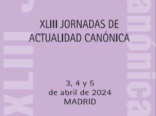 XLIII JORNADAS DE ACTUALIDAD CANÓNICA DEL 3 AL 5 DE ABRIL DE 2024