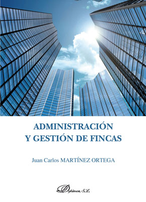 presentación del libro “ADMINISTRACIÓN Y GESTIÓN DE FINCAS” de Juan Carlos Martínez Ortega