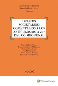 Delitos societarios: comentarios a los artículos 290 a 297 del Código Penal