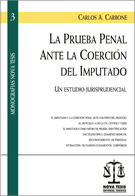 La Prueba Penal ante la coerción del imputado
