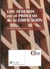 Los seguros en el proceso de la edificación