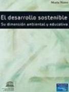 El desarrollo sostenible. Su dimensión ambiental y educativa