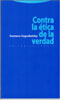 Contra la ética de la verdad