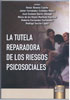 La tutela reparadora de los riesgos psicosociales