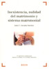 Inexistencia, nulidad del matrimonio y sistema matrimonial