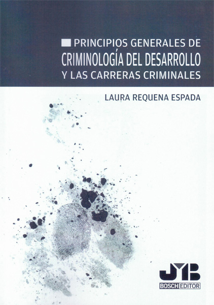 Principios generales de Criminología del desarrollo y las carreras criminales