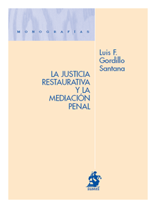 La justicia restaurativa y la mediación penal
