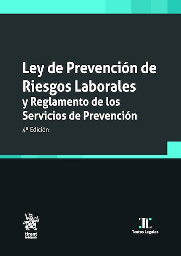 Ley de Prevención de Riesgos Laborales y reglamento de los servicios de prevención