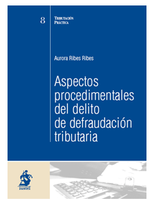 Aspectos procedimentales del delito de defraudación tributaria
