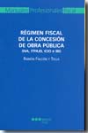 Régimen fiscal de la concesión de obra pública