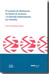 El contrato de distribución de bienes de consumo y la llamada indemnización por clientela
