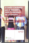 El daño causado por el miembro indeterminado de un grupo