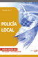 Policía Local. Temario Vol. II.