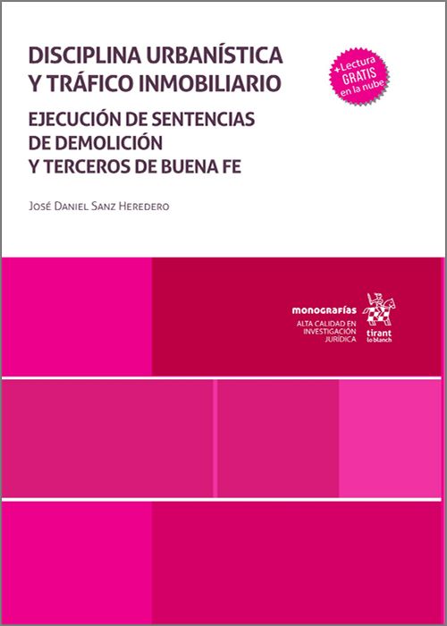 Disciplina urbanística y tráfico inmobiliario. Ejecución de sentencias de demolición y terceros de buena fe