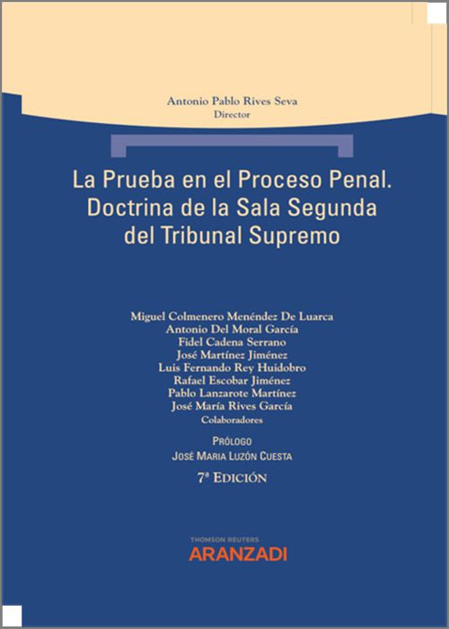 La prueba en el proceso penal. Doctrina de la Sala Segunda del Tribunal Supremo. Tomo I y Tomo II