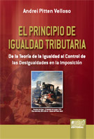 El principio de igualdad tributaria. De la teoría de la igualdad al control de las desigualdades en la imposición.