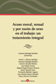 Acoso moral, sexual y por razón de sexo en el trabajo. Un tratamiento integral