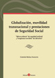 Globalización, movilidad transnacional y prestaciones de Seguridad Social