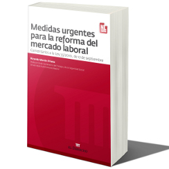 Medidas urgentes para la reforma del mercado laboral