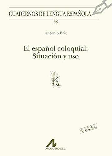 El español coloquial: situación y uso