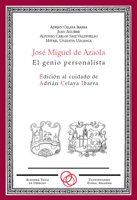 Jose Miguel de Azaola. El genio personalista