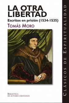 La otra libertad escritos en prisión 1534 1535