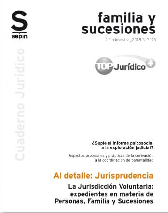La Jurisdicción Voluntaria: expedientes en materia de Personas, Familia y Sucesiones