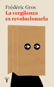 La vergüenza es revolucionaria. 9788430626199