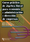 Curso Práctico de Álgebra Lineal para Economía y Administración y Dirección de empresas