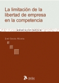 la limitación de la libertad de empresa en la competencia