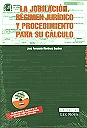 La Jubilación. Régimen jurídico y procedimiento para su cálculo