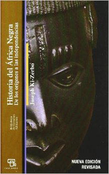 Historia del África negra. De los orígenes a las independencias