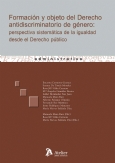 Formación y objeto del derecho antidiscriminatorio de género. Perspectiva sistemática de la igualdad desde el derecho público.