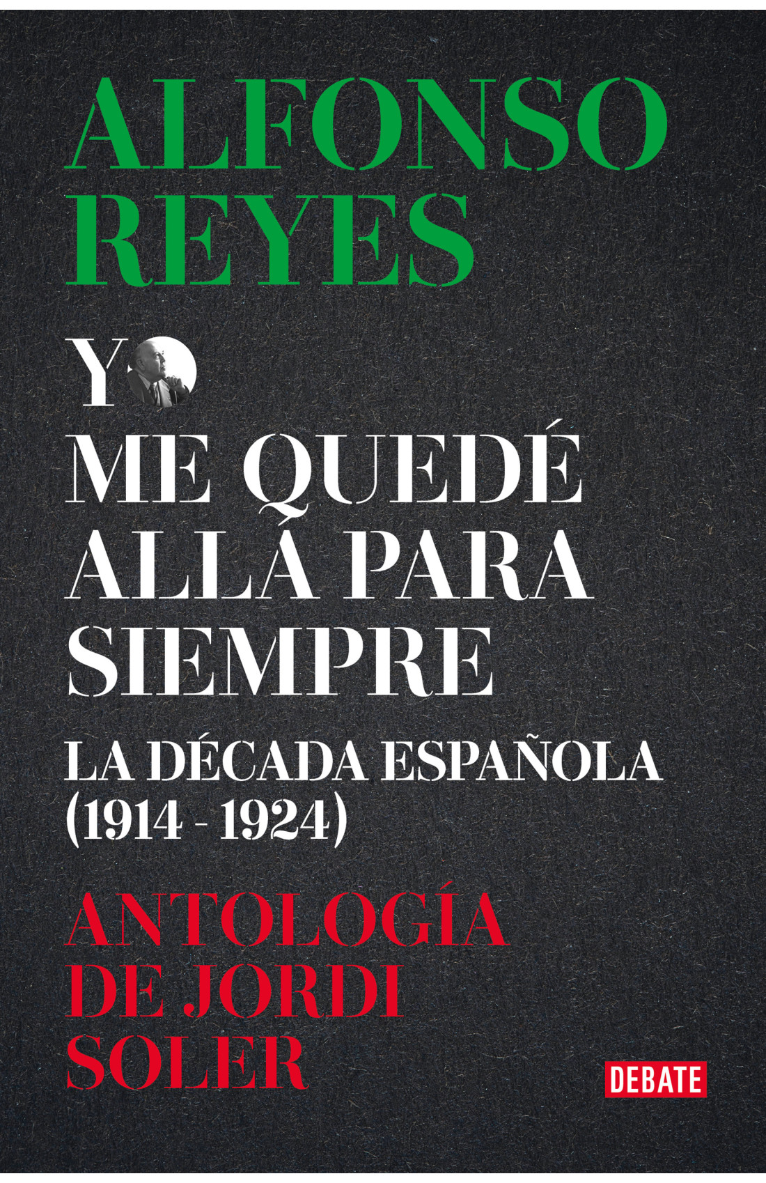 Yo me quedé allá para siempre
