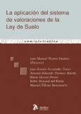 La aplicación del sistema de valoraciones de la Ley de suelo