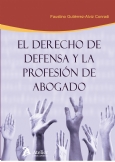 El derecho de defensa y la profesión de abogado