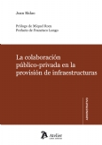 La colaboración público-privada en la provisión de infraestructuras