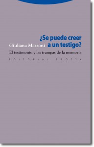 ¿Se puede creer a un testigo?