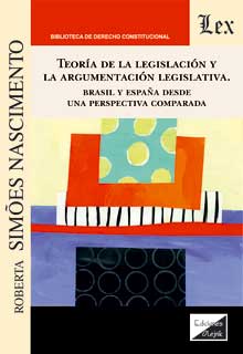 Teoría de la legislación y la argumentación legislativa. Brasil y España desde una perspectiva comparada