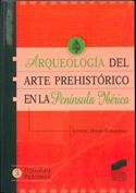 Arqueología del Arte Prehistórico en la Península Ibérica