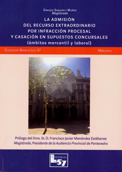 La Admisión del Recurso Extraordinario Por Infracción Procesal y Casación en Supuestos Concursales