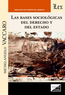 Las bases sociológicas del derecho y del Estado