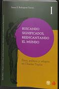 Buscando significados reencantando al mundo