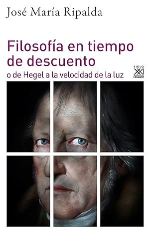 Filosofía en tiempo de descuento, o de Hegel a la velocidad de la luz
