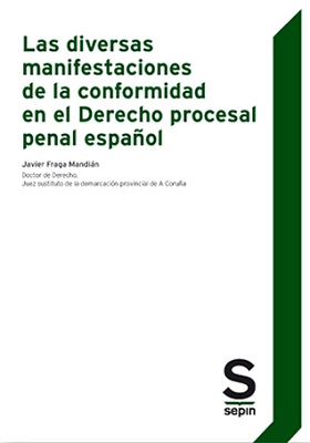 Las diversas manifestaciones de la conformidad en el Derecho procesal penal español