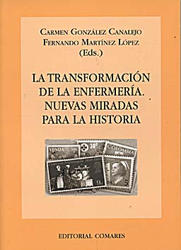 La transformación de la enfermería. Nuevas miradas para la historia.