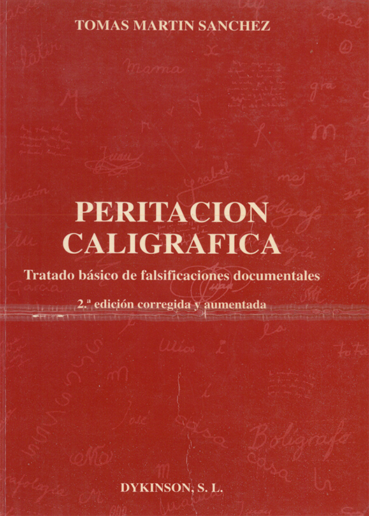 Peritación caligráfica. Tratado básico de falsificaciones documentales