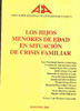 Los hijos menores de edad en situacion de crisis familiar