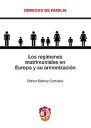 Los Regímenes Matrimoniales en Europa y su Armonización